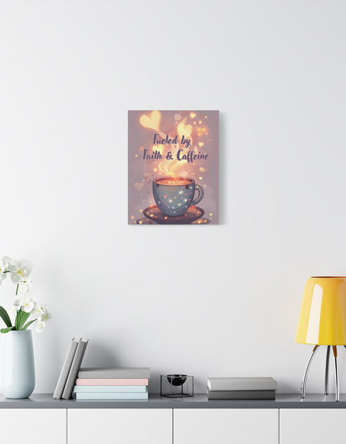 Load image into Gallery viewer, Canvas Wall Art "Fueled by Faith &amp; Caffeine" — Coffee Lover Inspirational Home - Coffee Shop Decor
