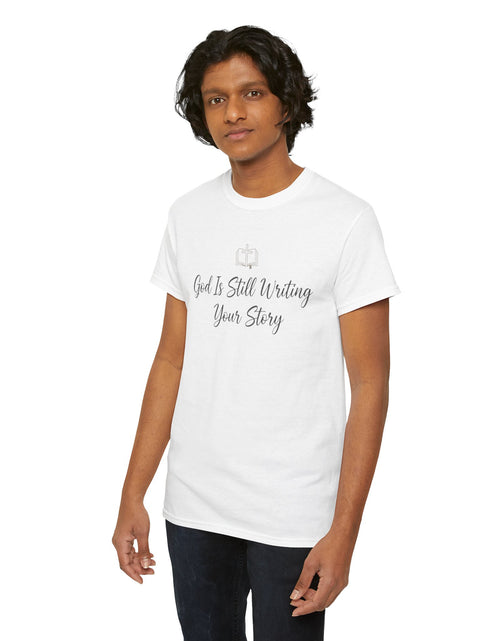 Load image into Gallery viewer, God Is Still Writing Your Story Tee — Inspirational Christian Faith Men's &amp; Women's T-Shirt
