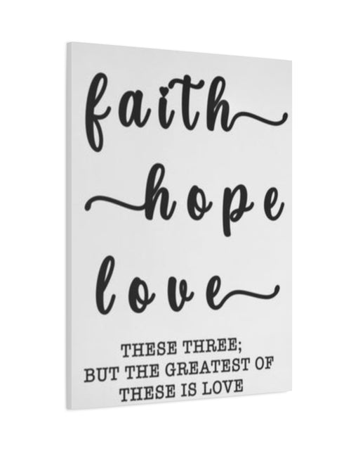 Load image into Gallery viewer, Faith Hope Love Matte Stretched Canvas Wall Art — Inspirational Scripture Quote
