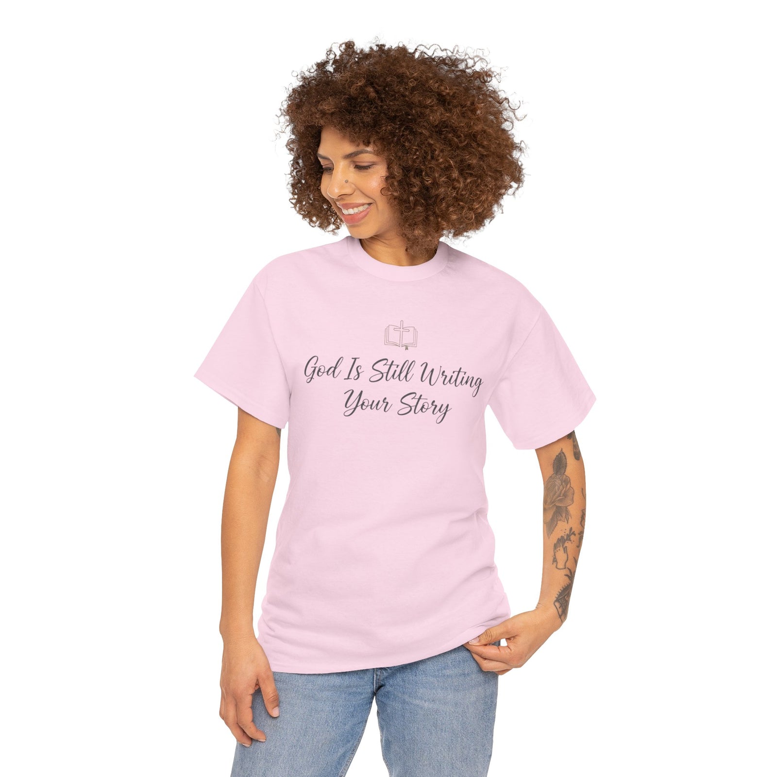 God Is Still Writing Your Story Tee — Inspirational Christian Faith Men's & Women's T-Shirt