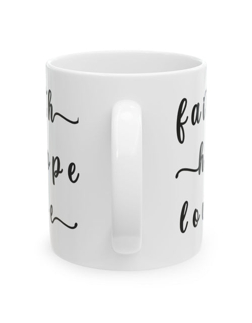Load image into Gallery viewer, Faith Hope Love Ceramic Coffee Mug — Inspirational Scripture Coffee Lovers Cup 11 oz &amp; 15 oz
