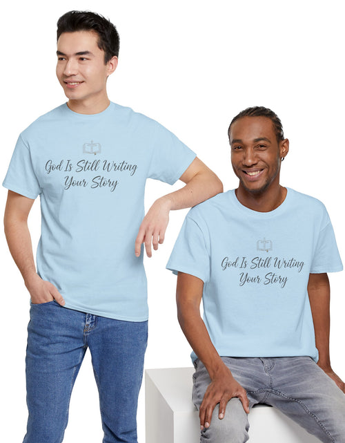 Load image into Gallery viewer, God Is Still Writing Your Story Tee — Inspirational Christian Faith Men's &amp; Women's T-Shirt
