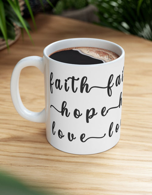 Load image into Gallery viewer, Faith Hope Love Ceramic Coffee Mug — Inspirational Scripture Coffee Lovers Cup 11 oz &amp; 15 oz
