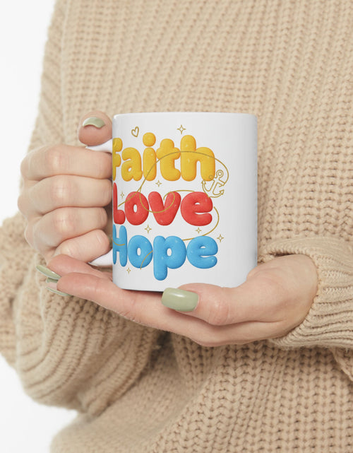 Load image into Gallery viewer, Faith Love &amp; Hope Ceramic Mug — Uplifting Christian Gift For Coffee Lovers 11 oz &amp; 15 oz
