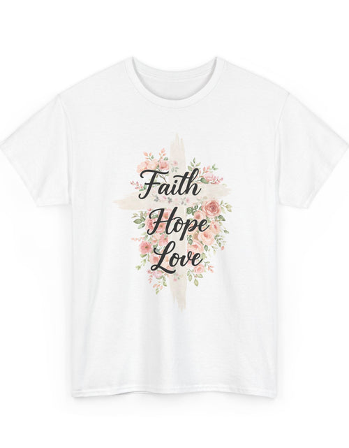 Load image into Gallery viewer, Faith Hope Love T-Shirt — Floral Cross Christian Tee for Women
