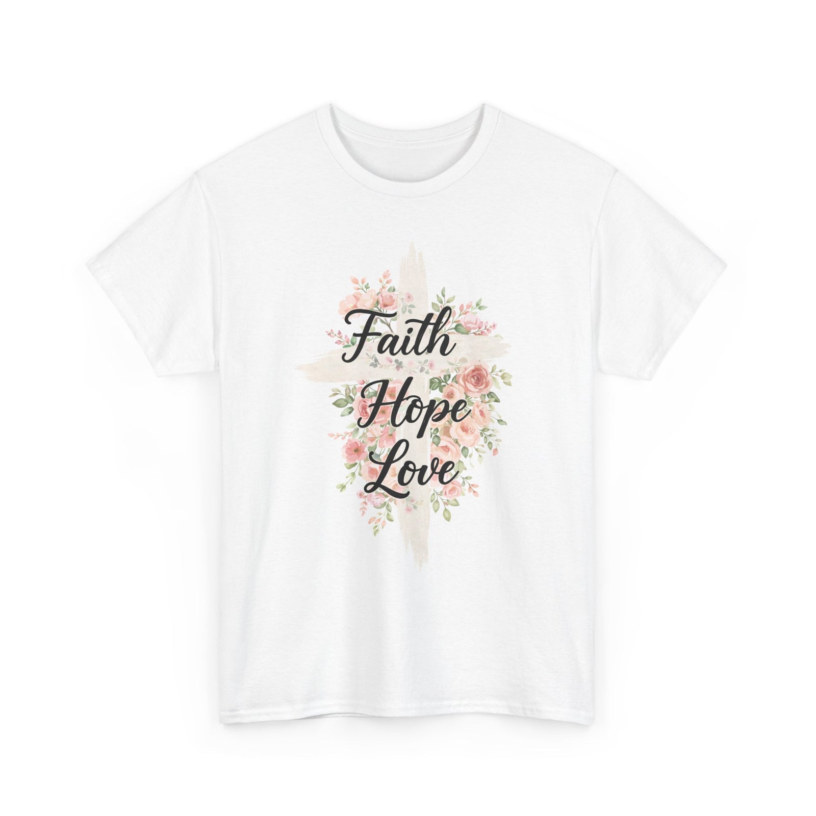 Faith Hope Love T-Shirt — Floral Cross Christian Tee for Women