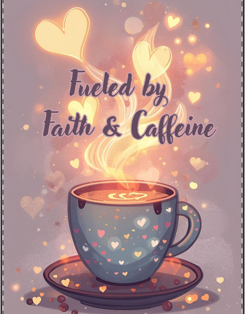Load image into Gallery viewer, Fueled by Faith &amp; Caffeine Satin Poster | Coffee Lover Faith, Inspirational Wall Decor
