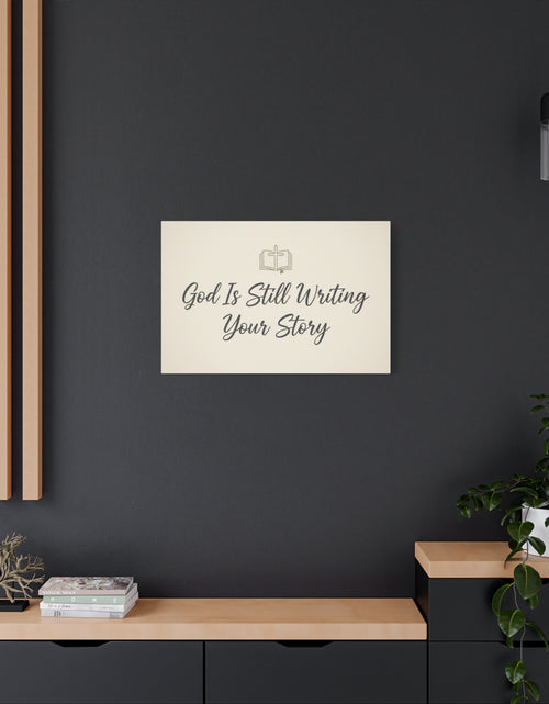 Load image into Gallery viewer, God Is Still Writing Your Story Canvas Wall Art Home Decor - Inspirational Church Art
