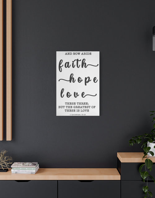 Load image into Gallery viewer, Faith Hope Love Matte Stretched Canvas Wall Art — Inspirational Scripture Quote
