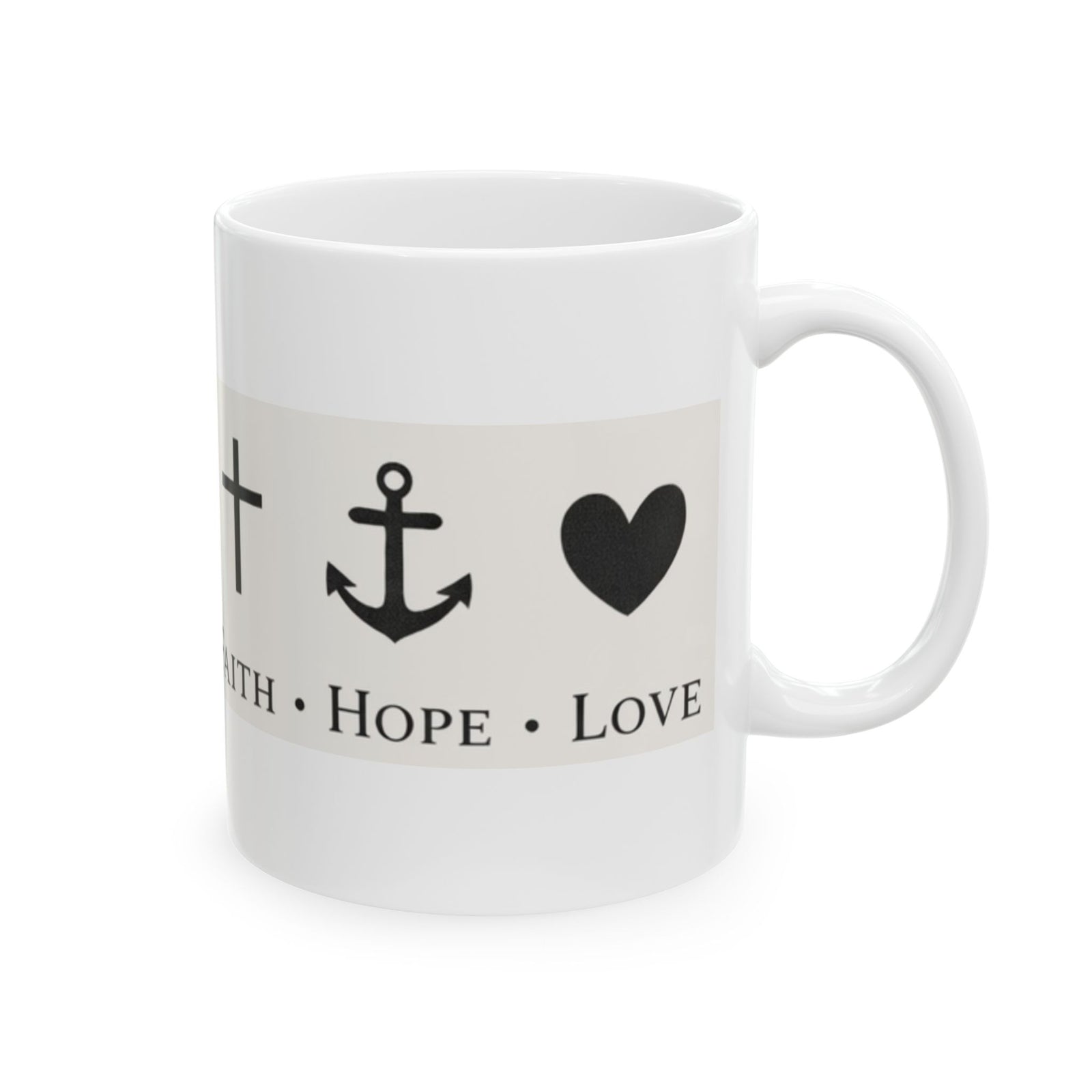 Faith Hope Love Ceramic Mug — Inspirational Cross & Anchor Coffee Cup 11 oz & 15 oz