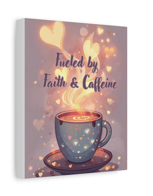 Load image into Gallery viewer, Canvas Wall Art "Fueled by Faith &amp; Caffeine" — Coffee Lover Inspirational Home - Coffee Shop Decor
