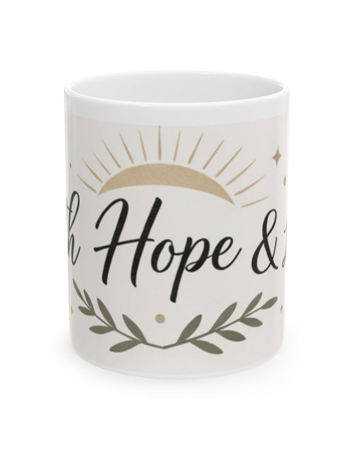 Load image into Gallery viewer, Faith Hope &amp; Love Ceramic Mug — Inspirational Coffee Lover Cup 11 oz &amp; 15 oz
