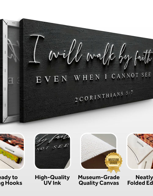 Load image into Gallery viewer, I Will Walk By Faith - 2 Corinthians 5:7 Faith Sign III
