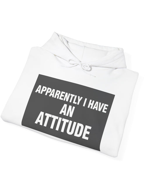 Load image into Gallery viewer, Funny Attitude Statement Hoodie — "Apparently I Have An Attitude" Graphic Men's &amp; Woman's Hoodie
