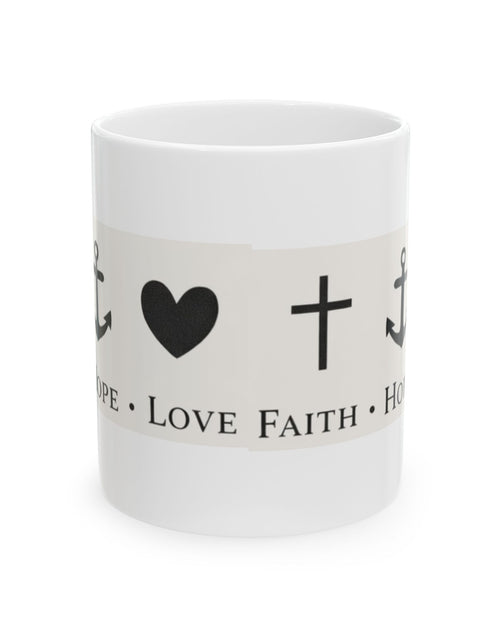 Load image into Gallery viewer, Faith Hope Love Ceramic Mug — Inspirational Cross &amp; Anchor Coffee Cup 11 oz &amp; 15 oz
