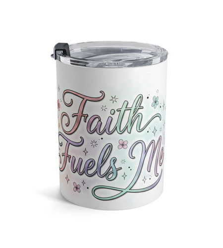 10oz Insulated Tumbler Mug — Pastel Floral "Faith Fuels Me" inspirational Travel Cup