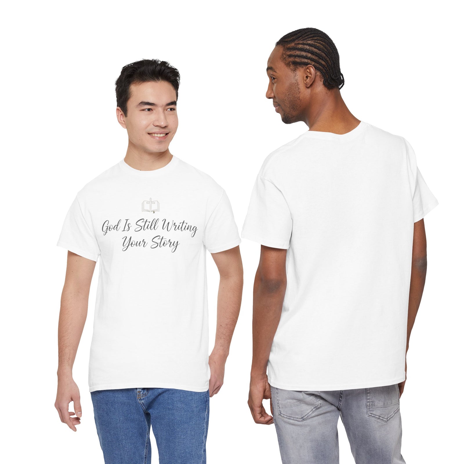 God Is Still Writing Your Story Tee — Inspirational Christian Faith Men's & Women's T-Shirt