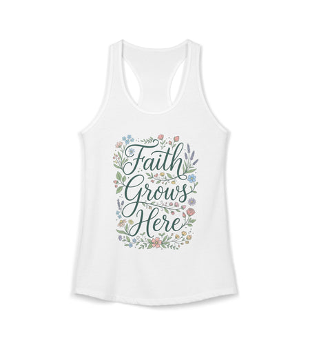 Faith Grows Here Women's Christian Tank Top – Inspirational Faith Shirt – Summer Christian Apparel