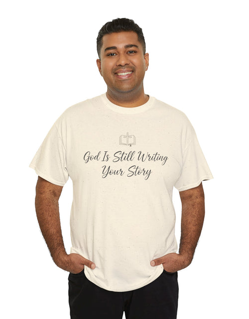 Load image into Gallery viewer, God Is Still Writing Your Story Tee — Inspirational Christian Faith Men's &amp; Women's T-Shirt
