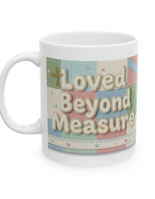 Load image into Gallery viewer, Faith Inspired 'Loved Beyond Measure' Ceramic Mug — 11oz &amp; 15oz Gift
