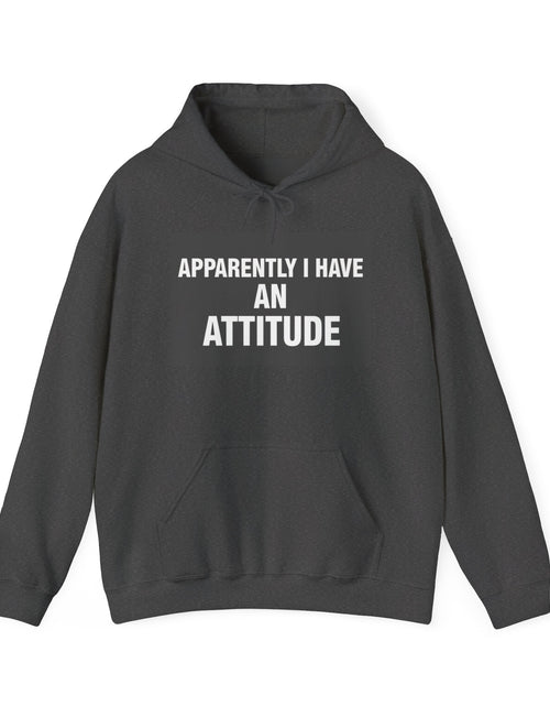 Load image into Gallery viewer, Funny Attitude Statement Hoodie — "Apparently I Have An Attitude" Graphic Men's &amp; Woman's Hoodie
