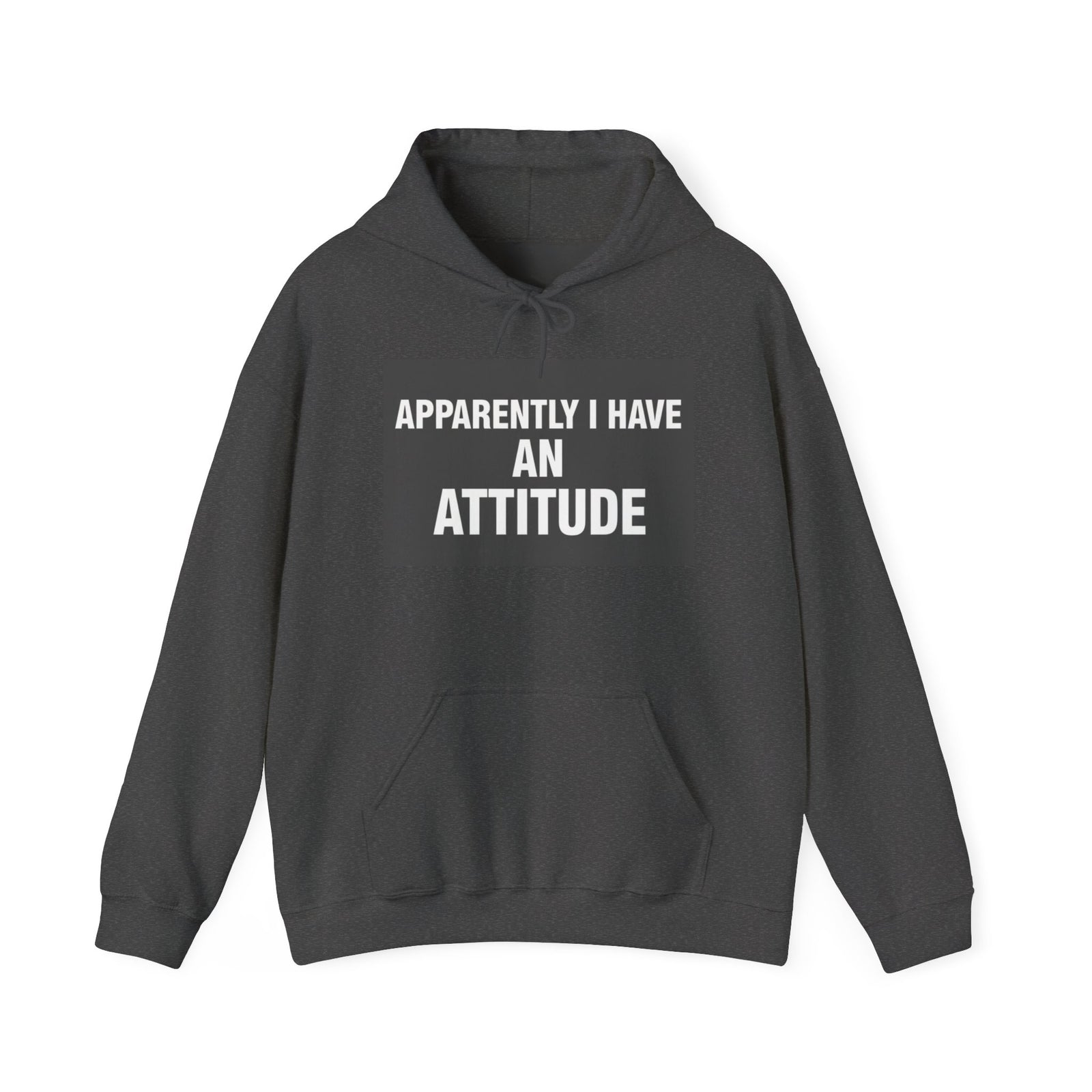 Funny Attitude Statement Hoodie — "Apparently I Have An Attitude" Graphic Men's & Woman's Hoodie
