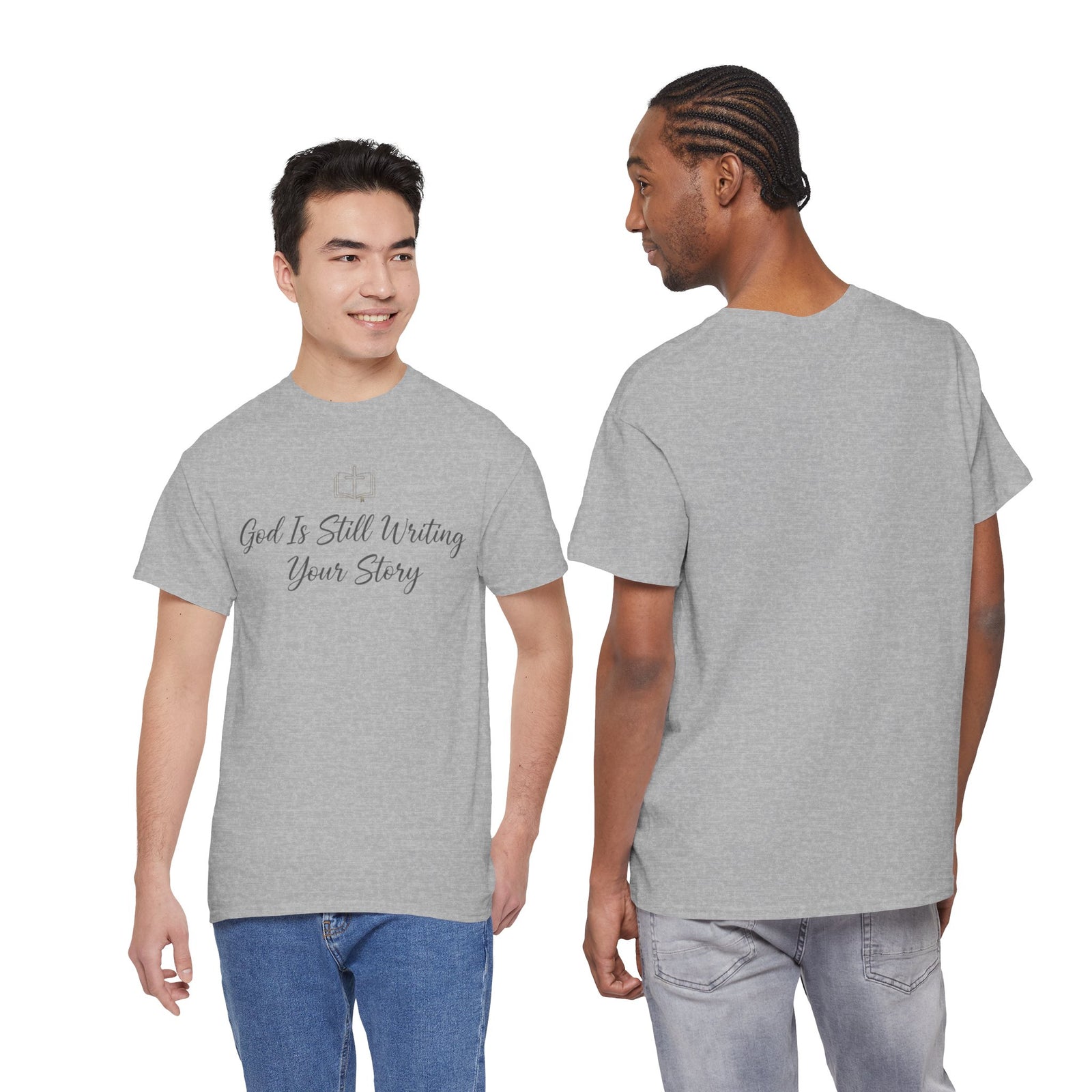 God Is Still Writing Your Story Tee — Inspirational Christian Faith Men's & Women's T-Shirt