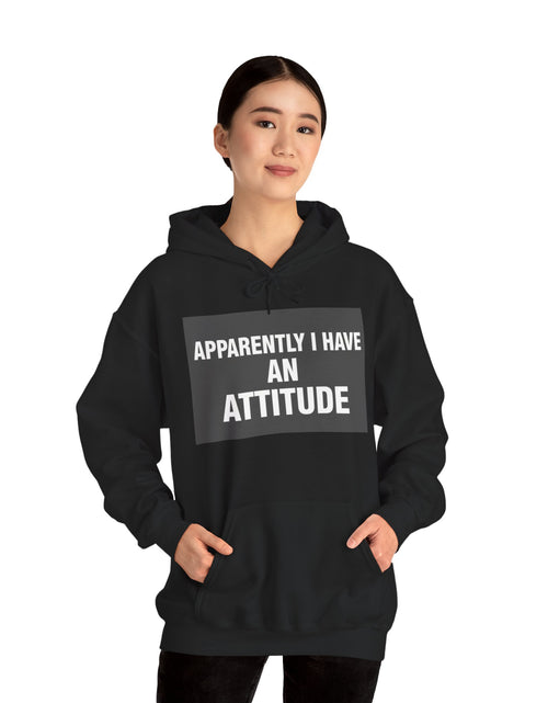 Load image into Gallery viewer, Funny Attitude Statement Hoodie — "Apparently I Have An Attitude" Graphic Men's &amp; Woman's Hoodie
