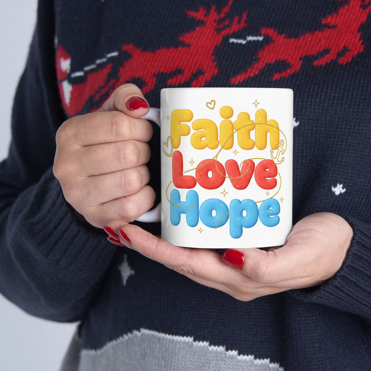 Faith Love & Hope Ceramic Mug — Uplifting Christian Gift For Coffee Lovers 11 oz & 15 oz