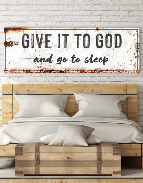 Load image into Gallery viewer, Give It to God and Go to Sleep – Rustic Christian Wall Art for Peaceful Nights
